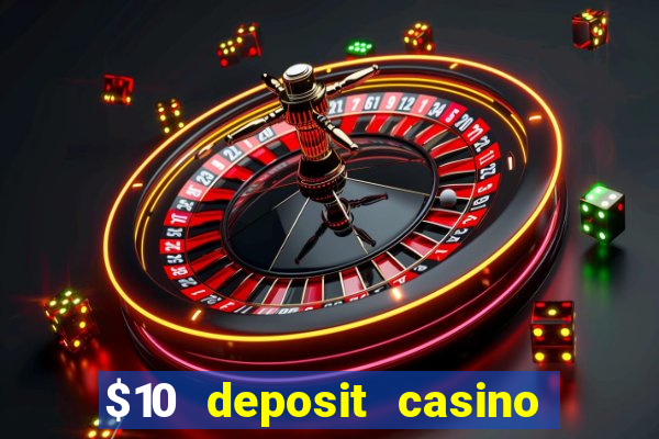 $10 deposit casino nz 2022