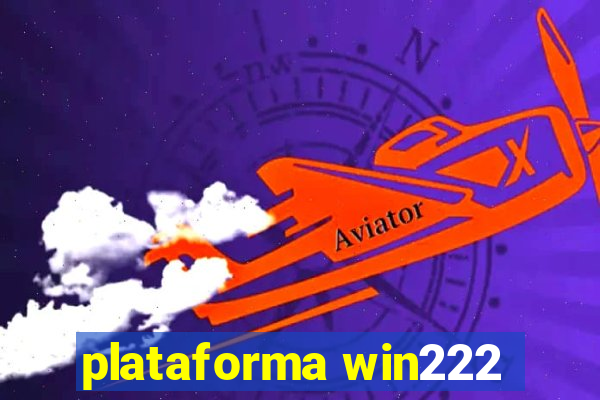 plataforma win222