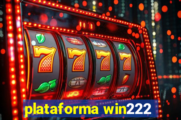 plataforma win222