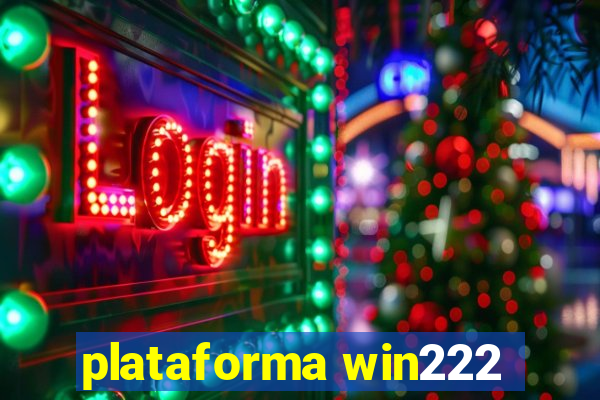 plataforma win222