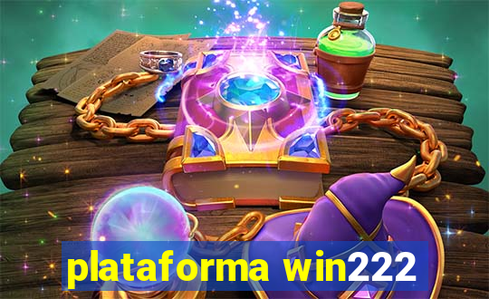 plataforma win222