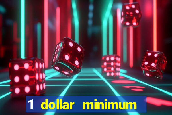 1 dollar minimum deposit casino yukon