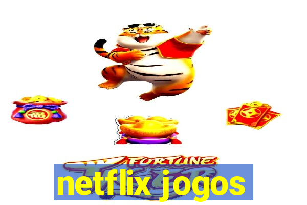 netflix jogos