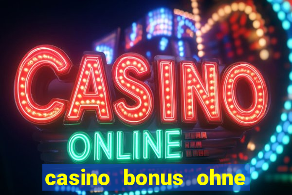 casino bonus ohne einzahlung neu