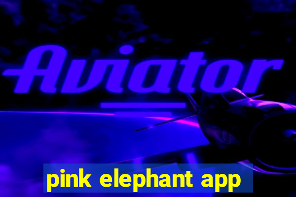 pink elephant app