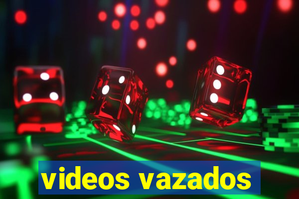 videos vazados