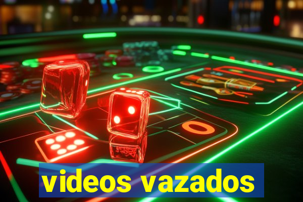 videos vazados