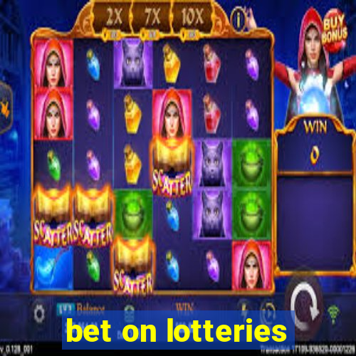 bet on lotteries