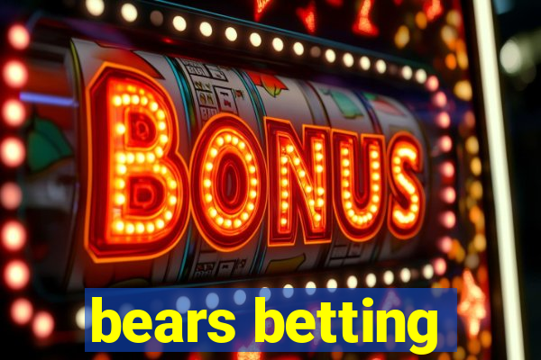 bears betting