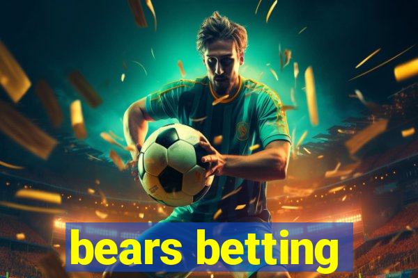 bears betting