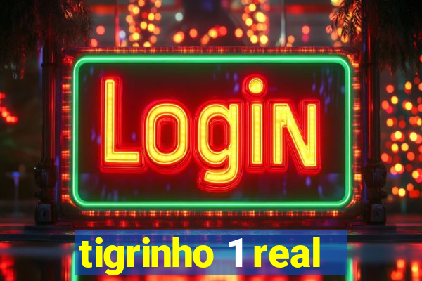 tigrinho 1 real