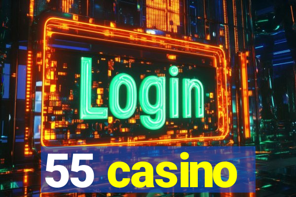 55 casino