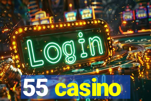 55 casino