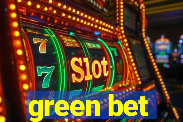 green bet