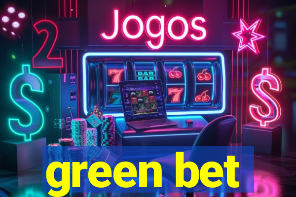 green bet