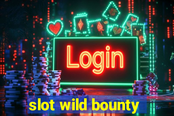 slot wild bounty