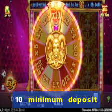 10 minimum deposit online casino australia