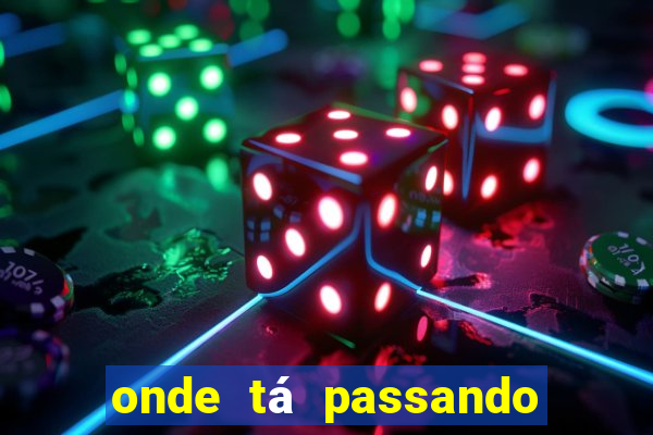 onde tá passando o jogo