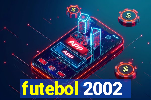 futebol 2002