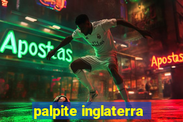 palpite inglaterra