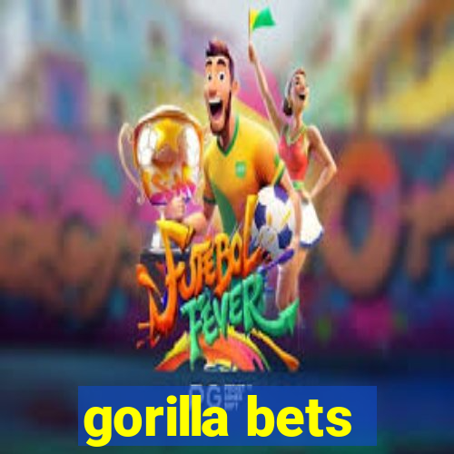 gorilla bets