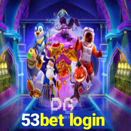 53bet login