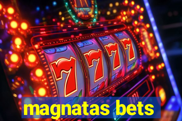 magnatas bets