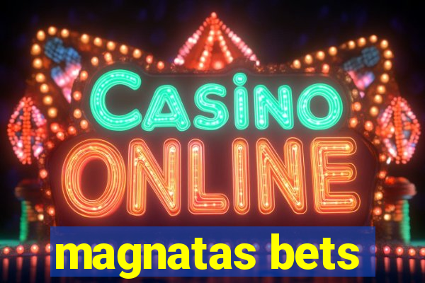 magnatas bets