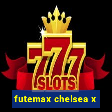 futemax chelsea x