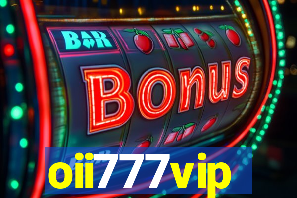 oii777vip