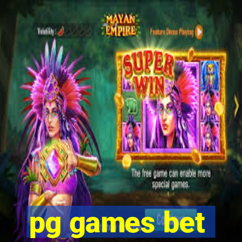 pg games bet