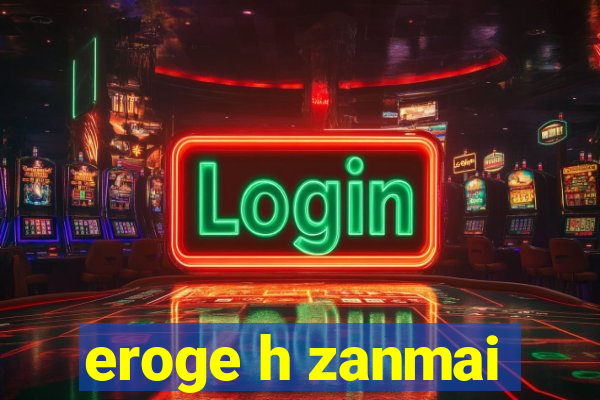 eroge h zanmai