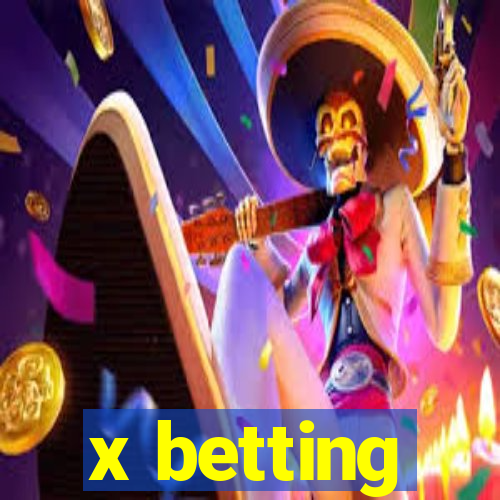 x betting