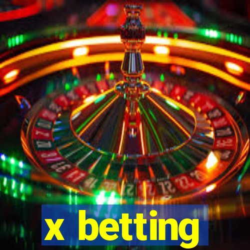 x betting