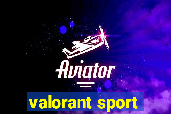 valorant sport