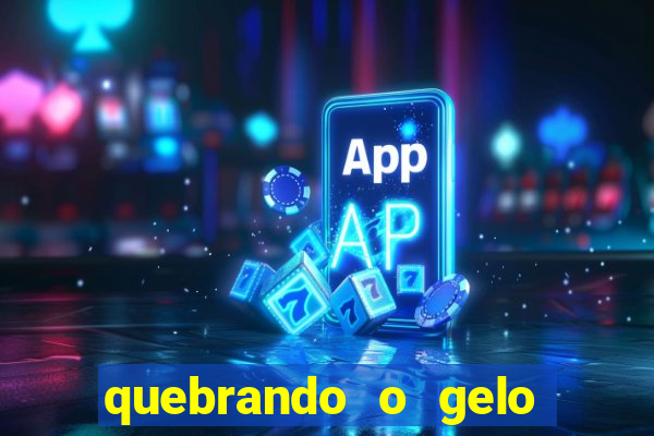 quebrando o gelo pdf livro