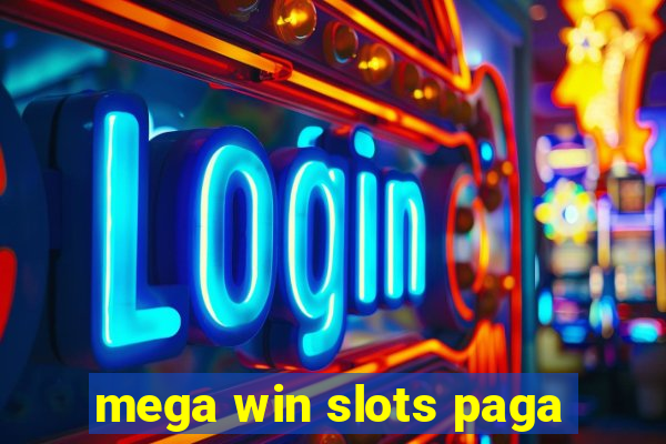 mega win slots paga