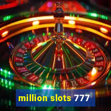 million slots 777