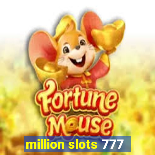 million slots 777