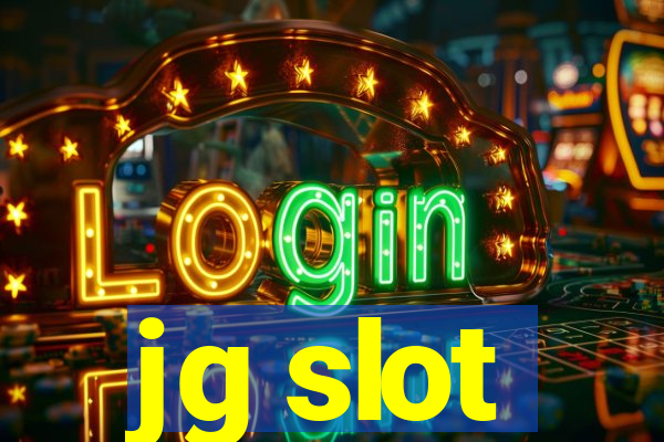 jg slot