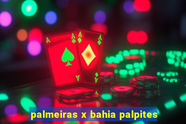 palmeiras x bahia palpites