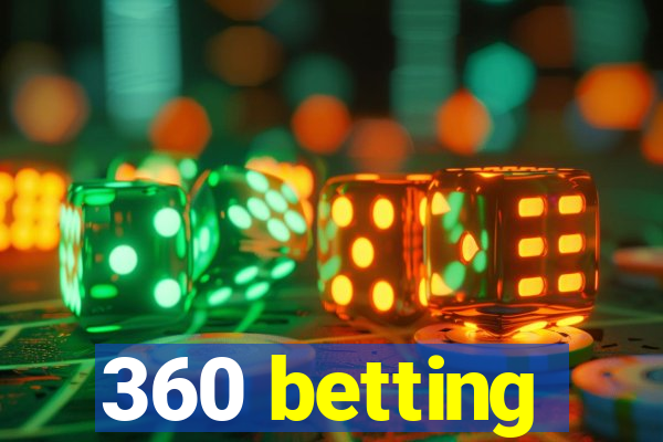 360 betting