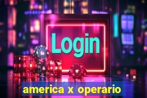 america x operario