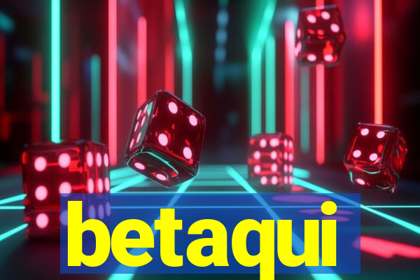 betaqui