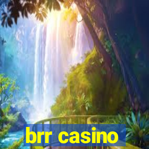 brr casino