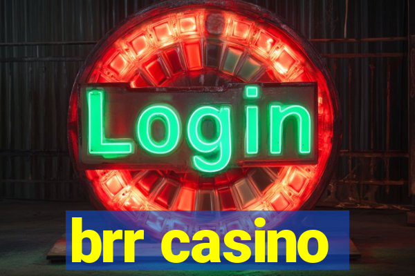 brr casino