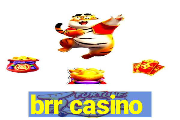 brr casino