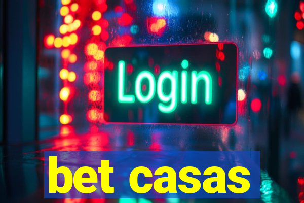 bet casas