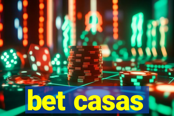 bet casas