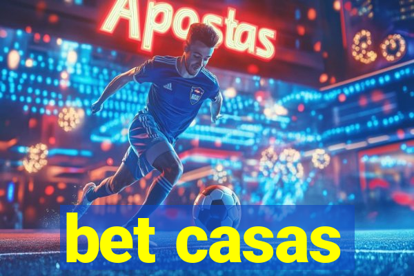 bet casas